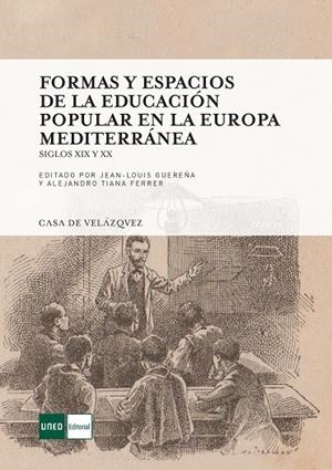 FORMAS Y ESPACIOS DE LA EDUCACIÓN POPULAR EN LA EUROPA MEDITERRÁNEA | 9788490960523 | VARIOS AUTORES
