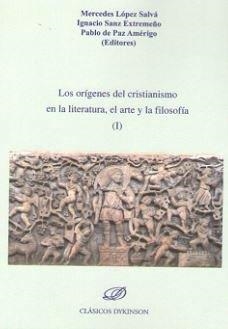 ORÍGENES DEL CRISTIANISMO EN LA LITERATURA, EL ARTE Y LA FILOSOFÍA, LOS | 9788491480242 | LÓPEZ SALVÁ, MERCEDES