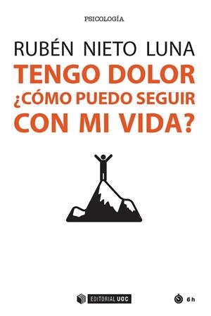 TENGO DOLOR, ¿CÓMO PUEDO SEGUIR CON MI VIDA? | 9788491166665 | NIETO LUNA, RUBÉN