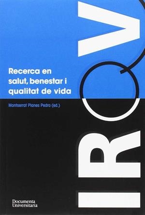 RECERCA EN SALUT, BENESTAR I QUALITAT DE VIDA | 9788499843520 | PLANES PEDRA, MONTSERRAT