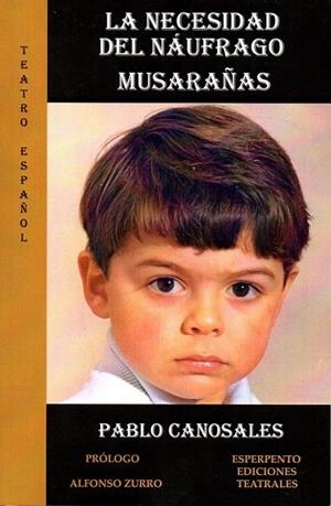 NECESIDAD DEL NAUFRAGO / MUSARAÑAS | 9788494515590 | CANOSALES, PABLO
