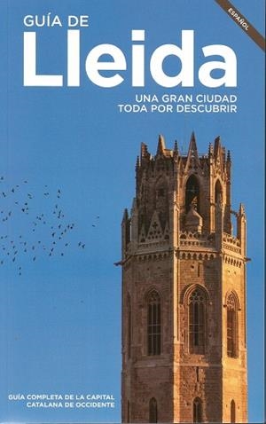 GUIA DE LLEIDA. UNA GRAN CIUDAD TODA POR DESCUBRIR | 9788491440048 | COMPANY, XIMO