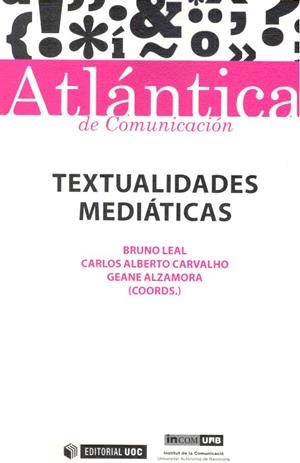 TEXTUALIDADES MEDIÁTICAS | 9788491166245 | LEAL, BRUNO/CARVALHO, CARLOS ALBERTO/ALZAMORA, GEANE