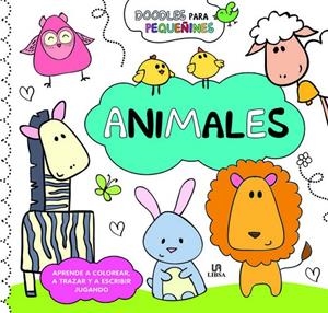 ANIMALES. APRENDE A COLOREAR, A TRAZAR Y A ESCRIBIR JUGANDO | 9788466235648 | EQUIPO EDITORIAL