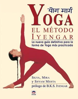 YOGA. EL MÉTODO IYENGAR (5º EDICIÓN) | 9788479025038 | MEHTA, SHYAM