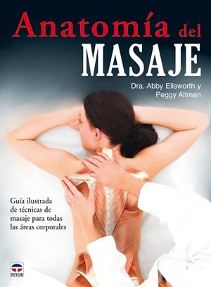 ANATOMIA DEL MASAJE | 9788479028152 | ELLSWORTH, ABBY