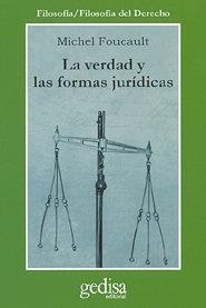 VERDAD Y LAS FORMAS JURÍDICAS, LA | 9788474320909 | FOUCAULT, MICHEL