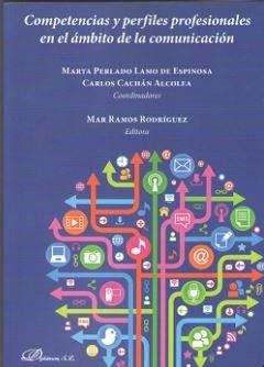 COMPETENCIAS Y PERFILES PROFESIONALES EN EL ÁMBITO DE LA COMUNICACIÓN | 9788490858523 | PERLADO LAMO DE ESPINOSA, MARTA