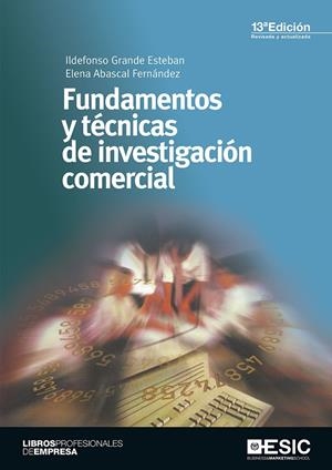 FUNDAMENTOS Y TÉCNICAS DE INVESTIGACIÓN COMERCIAL | 9788417024406 | GRANDE ESTEBAN, ILDEFONSO