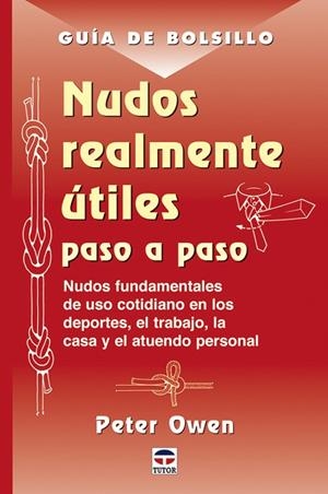 GUÍA DE BOLSILLO. NUDOS REALMENTE ÚTILES PASO A PASO | 9788479025502 | OWEN, PETER