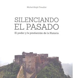 SILENCIANDO EL PASADO | 9788490455135 | TROUILLOT, MICHEL-ROLPH