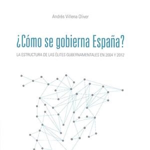 CÓMO SE GOBIERNA ESPAÑA? | 9788490454176 | VILLENA OLIVER, ANDRÉS