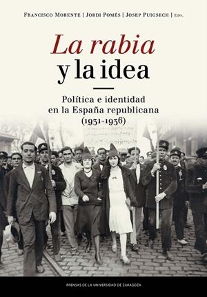 RABIA Y LA IDEA, LA. POLÍTICA E IDENTIDAD EN LA ESPAÑA REPUBLICANA (1931-1936) | 9788416933440 | VARIOS AUTORES