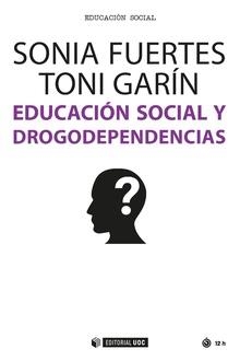EDUCACIÓN SOCIAL Y DROGODEPENDENCIAS | 9788491167792 | FUERTES, SONIA