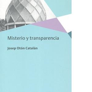 MISTERIO Y TRANSPARENCIA | 9788425439995 | OTÓN CATALÁN, JOSEP