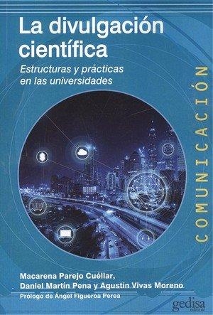 DIVULGACIÓN CIENTÍFICA, LA | 9788497843133 | PAREJO, MACARENA / MARTÍN PENA, DANIEL / VIVAS MORENO, AGUSTÍN / FIGUEROA PEREA, ÁNGEL