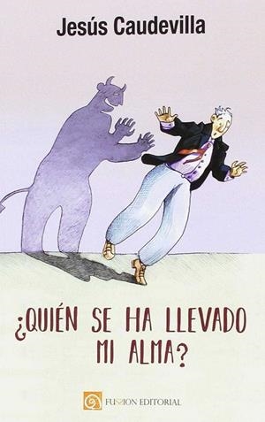 QUIÉN SE HA LLEVADO MI ALMA? | 9788416821914 | CAUDEVILLA, JESUS