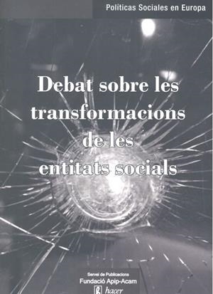 DEBAT SOBRE LES TRANSFORMACIONS DE LES ENTITATS SOCIALS | 9788496913448 | VARIOS AUTORES