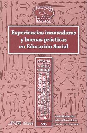 EXPERIENCIAS INNOVADORAS Y BUENAS PRÁCTICAS EN EDUCACIÓN SOCIAL | 9788416926299