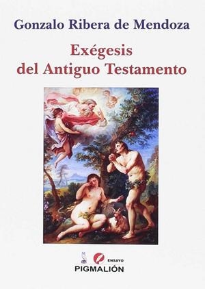 EXÉGESIS DEL ANTIGUO TESTAMENTO | 9788417043223 | RIBERA DE MENDOZA, GONZALO