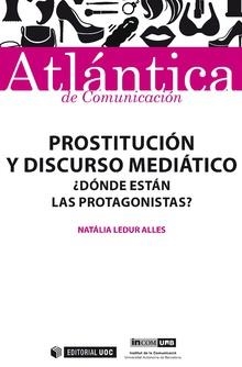PROSTITUCIÓN Y DISCURSO MEDIÁTICO. ¿DÓNDE ESTÁN LAS PROTAGONISTAS? | 9788490292433 | LEDUR ALLES, NATÁLIA
