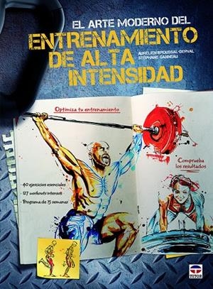 ARTE MODERNO DEL ENTRENAMIENTO DE ALTA INTENSIDAD, EL | 9788416676354 | BROUSSAL-DERVAL, AURÉLIEN / GANNEAU, STÉPHANE