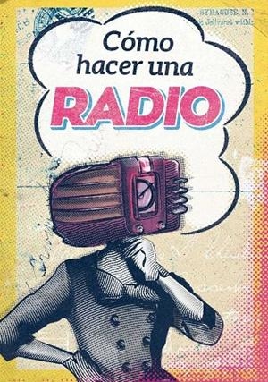 CÓMO HACER UNA RADIO | 9788494709616 | GUERRILLA, RADIO