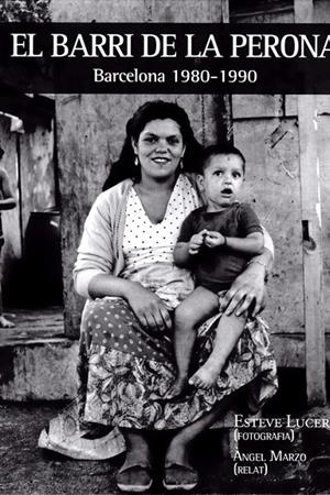 BARRI DE LA PERONA. BARCELONA 1980-1990 | 9788416171736 | LUCERO, ESTEVE / MARZO, ÀNGEL