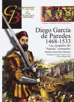 DIEGO GARCÍA DE PAREDES 1486-1533. LAS CAMPAÑAS DEL "SANSÓN" EXTREMEÑO | 9788494658860 | RUIZ MORENO, MANUEL JESÚS