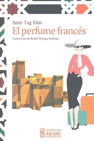 PERFUME FRANCÉS, EL | 9788490455388 | ELSIR AMIR, TAG