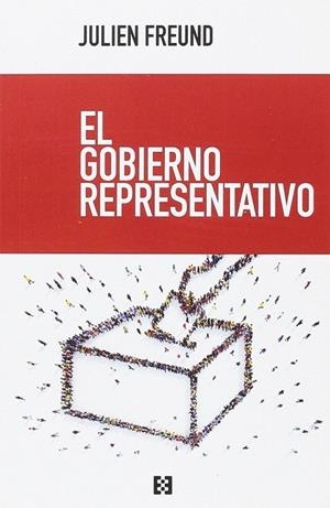 GOBIERNO REPRESENTATIVO | 9788490559017 | FREUND, JULIEN