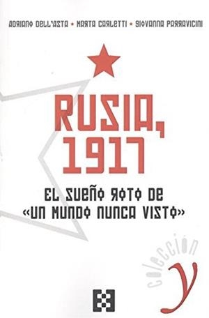 RUSIA, 1917. EL SUEÑO ROTO DE «UN MUNDO NUNCA VISTO» | 9788490559031 | DELL'A PARRAVICINI, GIOVANNA