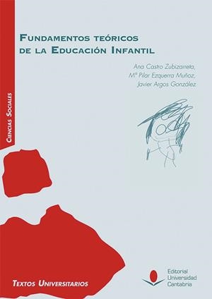 FUNDAMENTOS TEÓRICOS DE LA EDUCACIÓN INFANTIL | 9788481028225 | ARGOS GONZÁLEZ, JAVIER