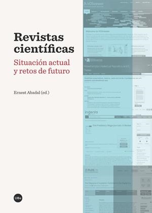 REVISTAS CIENTÍFICAS. SITUACIÓN ACTUAL Y RETOS DE FUTURO | 9788491680048 | ABADAL, ERNEST
