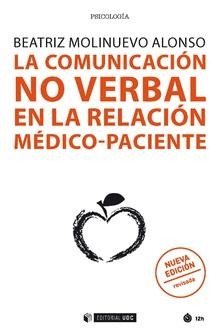 COMUNICACIÓN NO VERBAL EN LA RELACIÓN MÉDICO-PACIENTE, LA | 9788491169727 | MOLINUEVO ALONSO, BEATRIZ