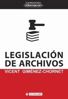 LEGISLACIÓN DE ARCHIVOS | 9788491169895 | GIMENEZ-CHORNET, VICENT