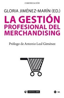 GESTIÓN PROFESIONAL DEL MERCHANDISING, LA | 9788491169970 | JIMENEZ-MARIN, GLORIA