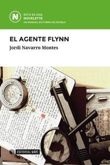 AGENTE FLYNN, EL | 9788491800293 | NAVARRO MONTES, JORDI