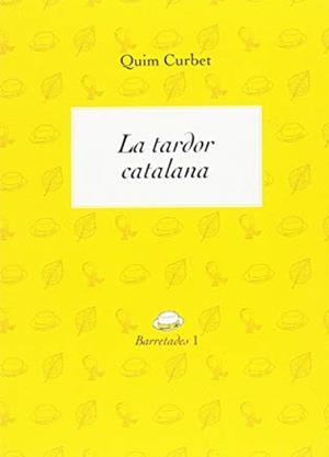 TARDOR CATALANA, LA | 9788494739996 | CURBET HEREU, JOAQUIM