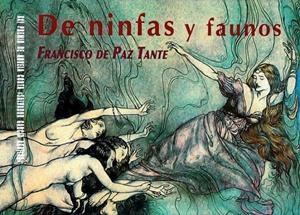 DE NINFAS Y FAUNOS | 9788480184304 | DE PAZ TANTE, FRANCISCO