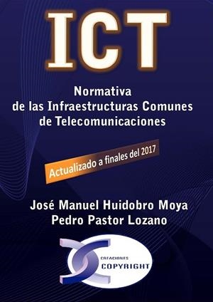 ICT. NORMATIVA DE LAS INFRAESTRUCTURAS COMUNES DE TELECOMUNICACIONES | 9788415270393 | HUIDOBRO MOYA, JOSÉ M.