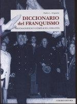 DICCIONARIO DEL FRANQUISMO. PROTAGONISTAS Y CÓMPLICES (1936-1978) | 9788490456064 | ANGOSTO VÉLEZ, PEDRO LUIS