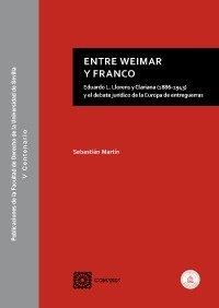 ENTRE WEIMAR Y FRANCO | 9788490456194 | MARTÍN MARTÍN, SEBASTIÁN