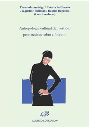 ANTROPOLOGÍA CULTURAL DEL VESTIDO: PERSPECTIVAS SOBRE EL BURKINI | 9788491485414