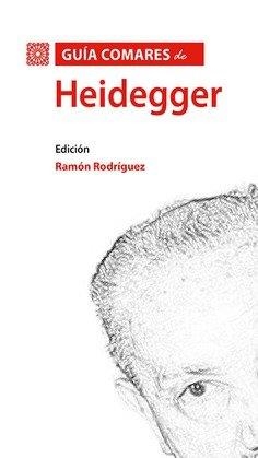 GUÍA COMARES DE HEIDEGGER | 9788490456569 | RODRÍGUEZ GARCÍA, RAMÓN