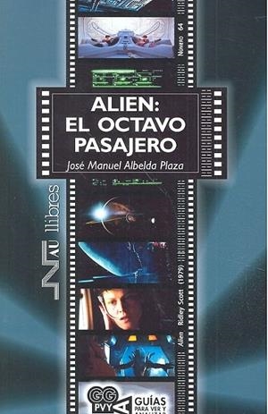 ALIEN : EL OCTAVO PASAJERO | 9788416926558 | ALBELDA PLAZA, JOSÉ M.