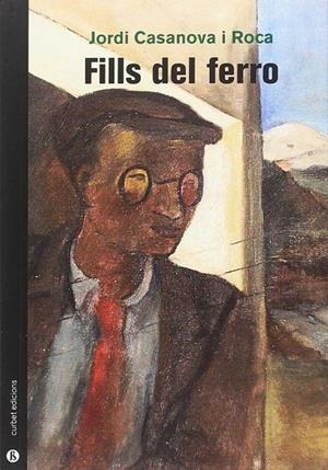 FILLS DEL FERRO | 9788494883736 | CASANOVA I ROCA, JORDI