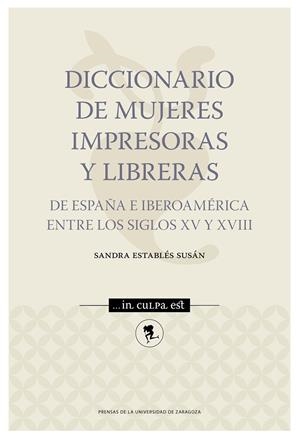DICCIONARIO DE MUJERES IMPRESORAS Y LIBRERAS DE ESPAÑA E IBEROAMÉRICA | 9788417358686 | ESTABLÉS, SANDRA