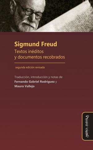 SIGMUND FREUD. TEXTOS INÉDITOS Y DOCUMENTOS RECOBRADOS (2ª ED.) | 9788417133290 | GABRIEL RODRÍGUEZ, FERNANDO