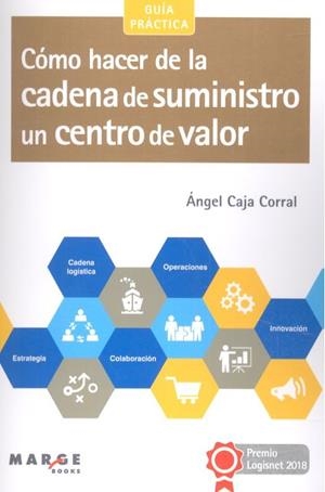 CÓMO HACER DE LA CADENA DE SUMINISTRO UN CENTRO DE VALOR | 9788417313739 | CAJA CORRAL, ÁNGEL